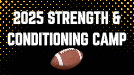 Click the headline for 2025 Strength & Conditioning Camp Information!
